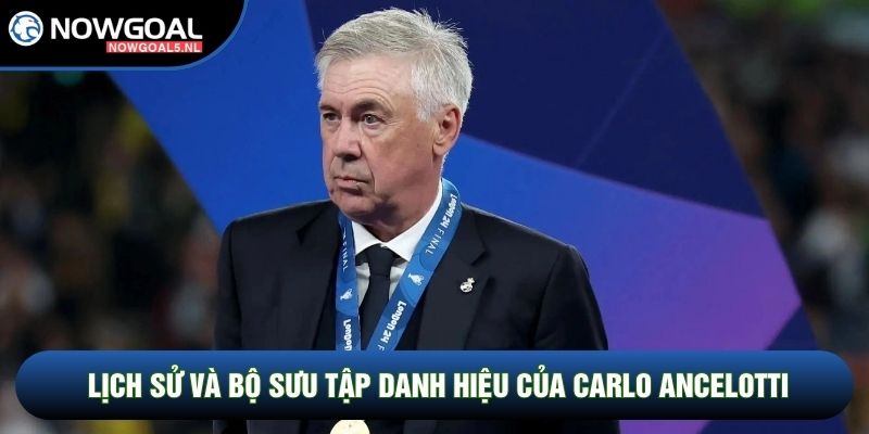 Lịch sử và bộ sưu tập danh hiệu của Carlo Ancelotti