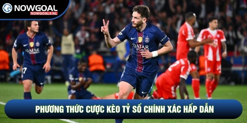 Phương thức cược kèo tỷ số chính xác hấp dẫn