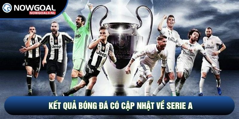 Kết quả bóng đá có cập nhật về Serie A